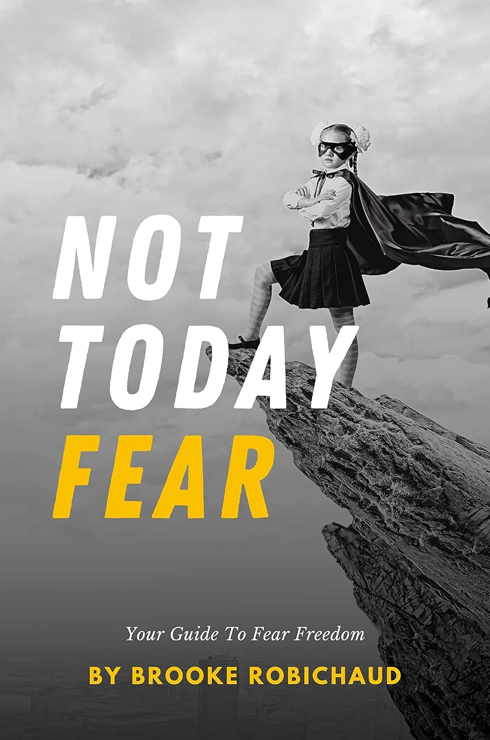Not Today Fear by Brooke Redelle, book cover